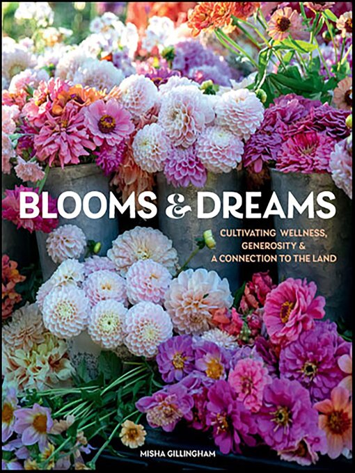 Title details for Blooms & Dreams by Misha Gillingham - Available